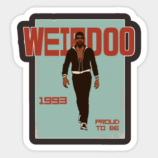 Weirdo - A Tribute to the '90s for people who was born on 1993 Sticker